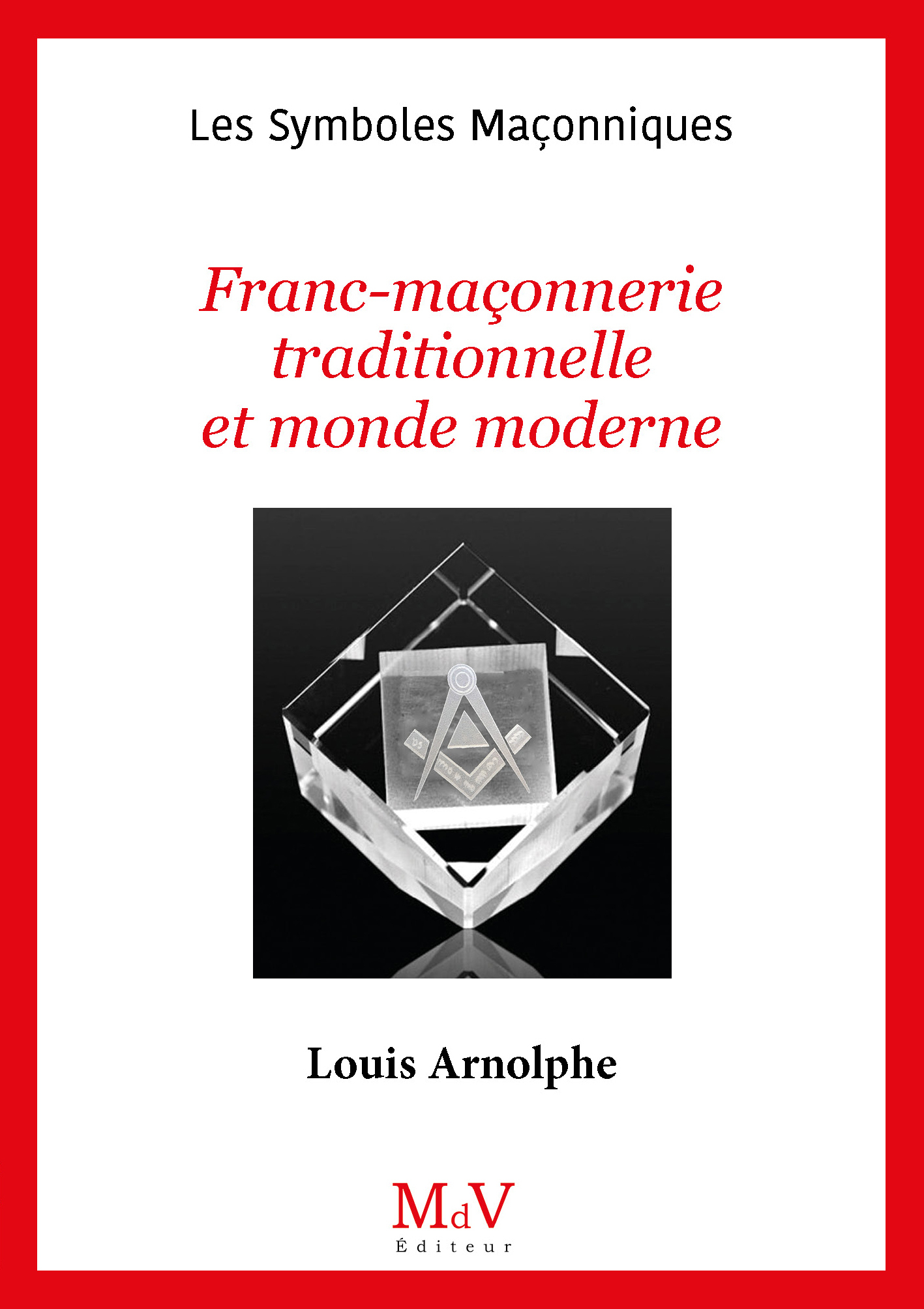 N.102 Franc-maçonnerie traditionnelle et monde moderne