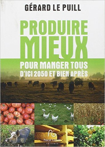 Produire mieux pour manger tous - d'ici 2050 et bien après