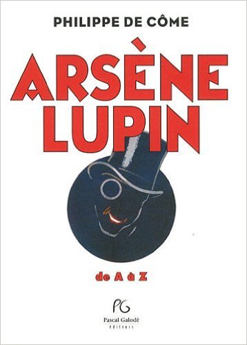 Arsène Lupin de A à Z