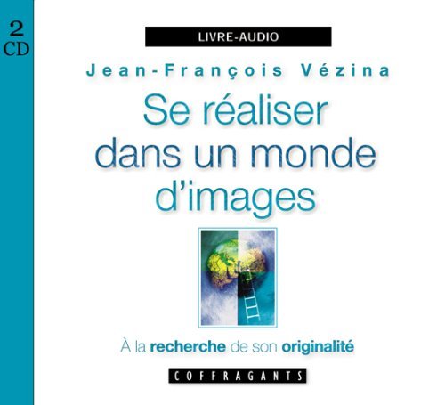 SE REALISER DANS UN MONDE D'IMAGES