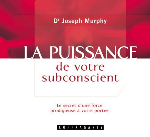 LA PUISSANCE DE VOTRE SUBCONSCIENT