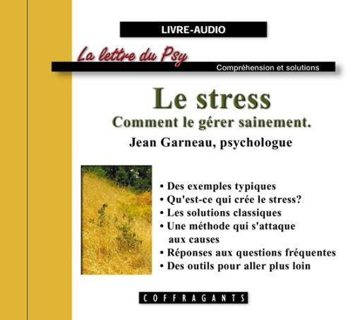 LE STRESS COMMENT LE GERER SAINEMENT