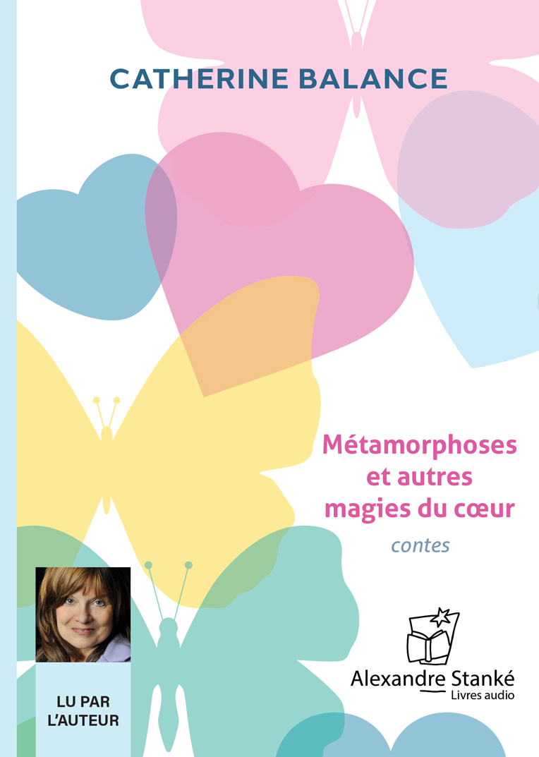 METAMORPHOSES ET AUTRES MAGIES DU COEUR