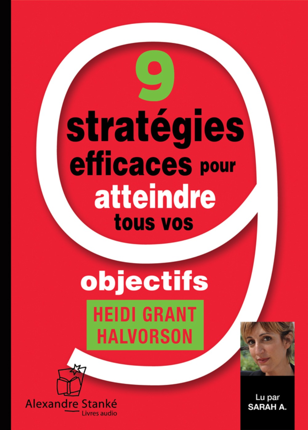 9 STRATEGIES EFFICACES POUR ATTEINDRE TOUS VOS OBJECTIFS