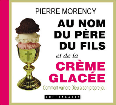 AU NOM DU PERE ET DU FILS ET DE LA CREME (CD)