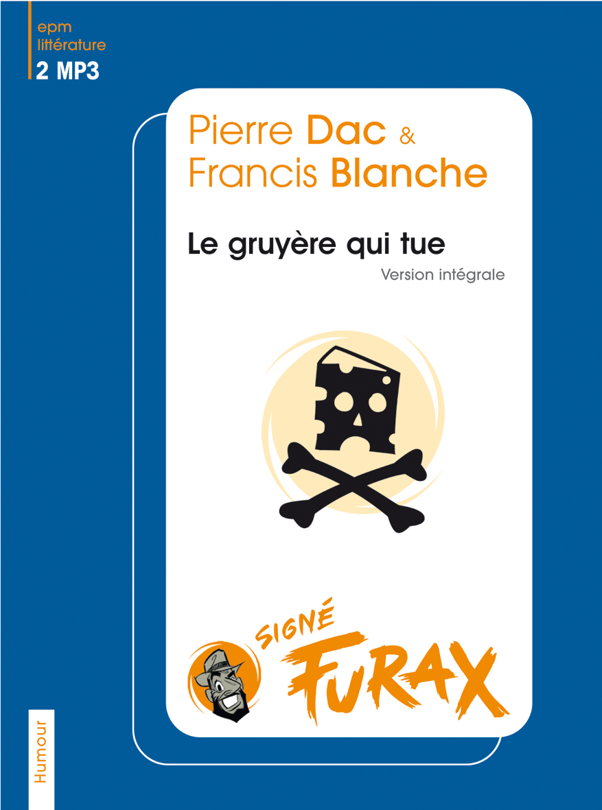LE GRUYERE QUI TUE PIERRE DAC FRANCIS BLANCHE