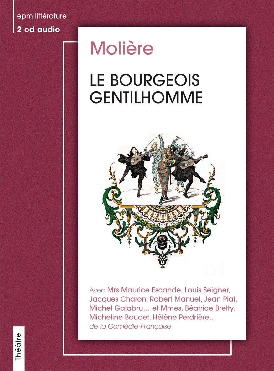 LE BOURGEOIS GENTILHOMME MOLIERE