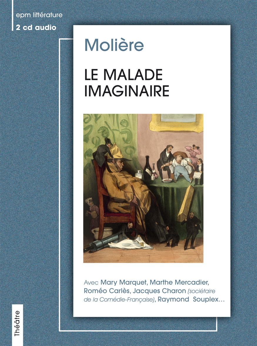 LE MALADE IMAGINAIRE MOLIERE