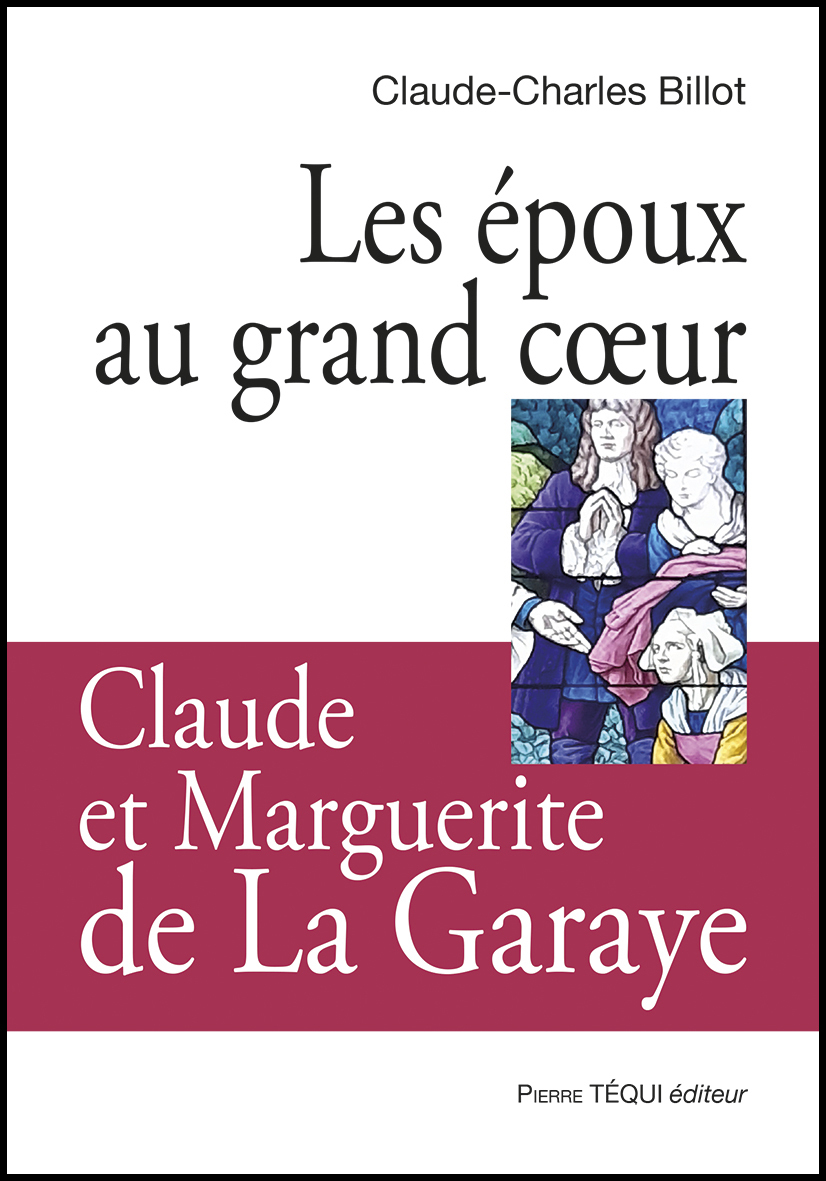 Les époux au grand coeur, Claude et Marguerite de La Garaye