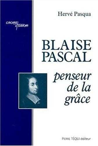 Blaise pascal penseur de la grace