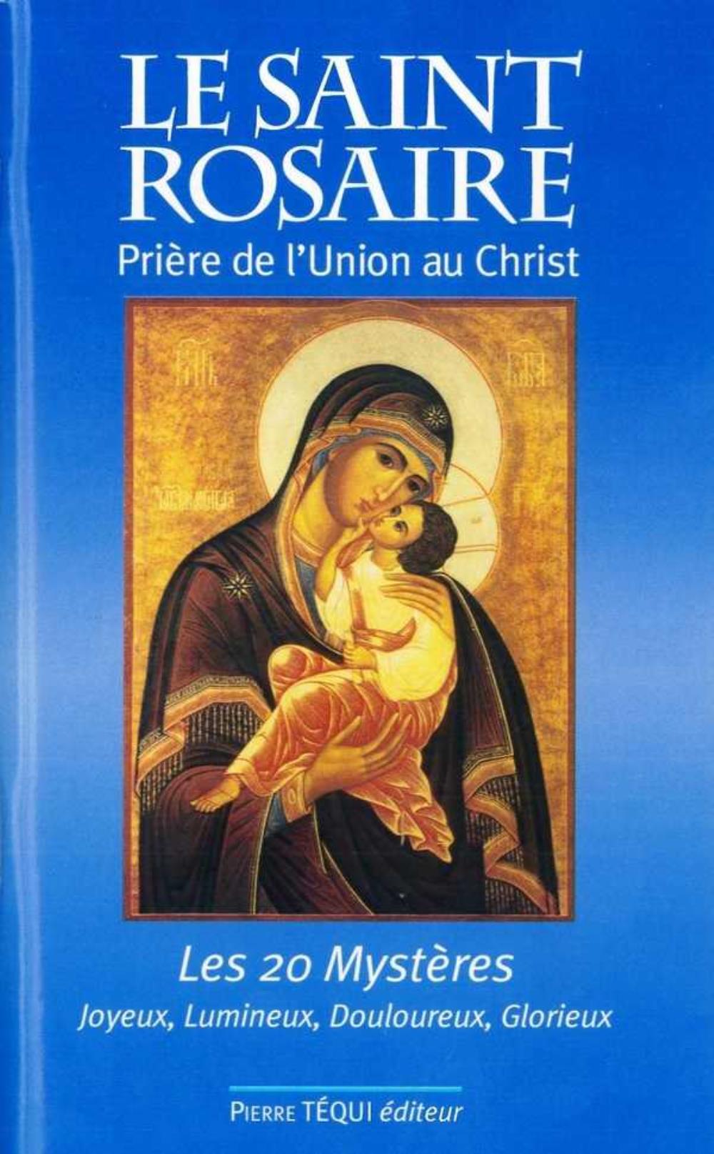 Le saint rosaire - prière de l'union au Christ