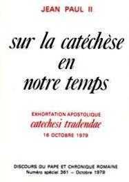 Sur la  Catéchèse en Notre Temps - Exhortation apostolique Catechesi Tradendae