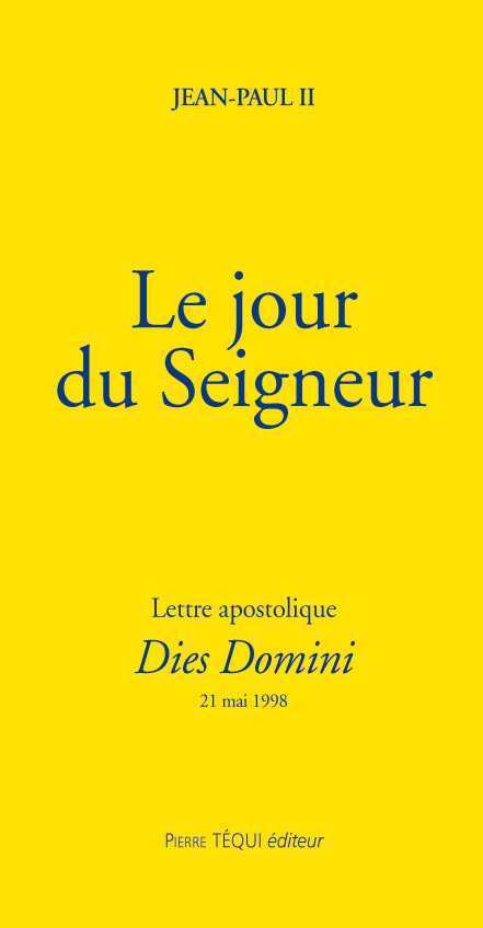 Le jour du Seigneur - Dies Domini