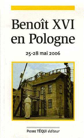Voyage apostolique du Pape Benoît XVI en Pologne - Du 25 au 28 mai 2006