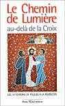 Le chemin de lumière au-delà de la Croix