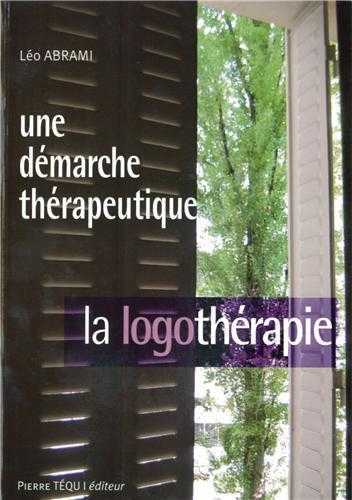 Une démarche thérapeutique - la logothérapie