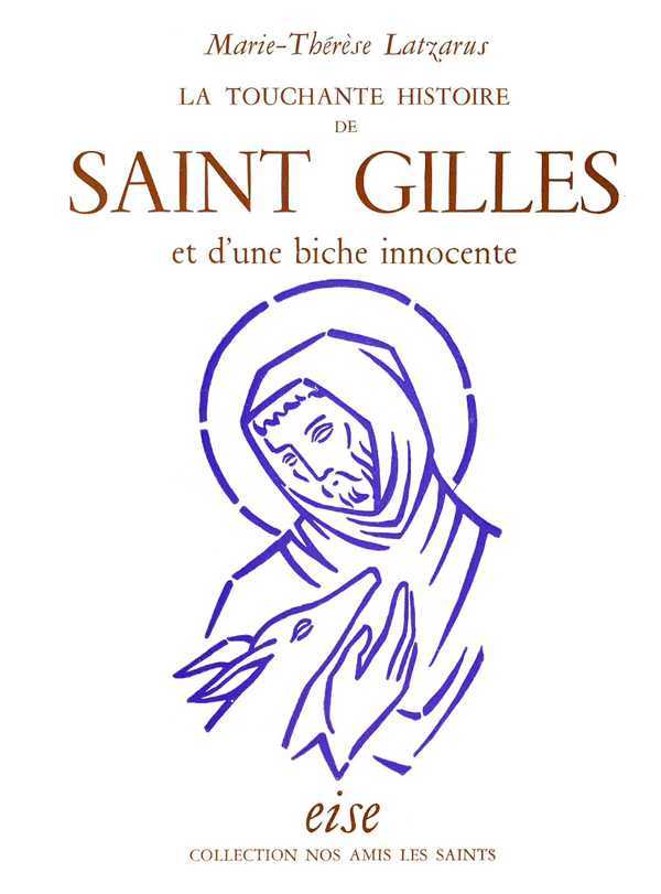 La touchante histoire de Saint Gilles et d'une biche innocente