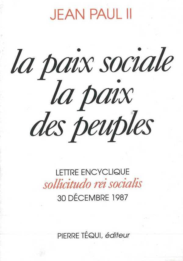 Sollicitudo Rei Socialis la paix sociale la paix des peuples