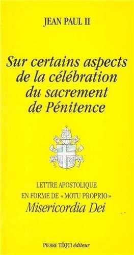 Sur certains aspects de la célébration du sacrement de penitence - Misericordia Dei