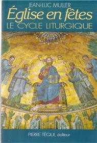 Eglise en fêtes - Le cycle liturgique