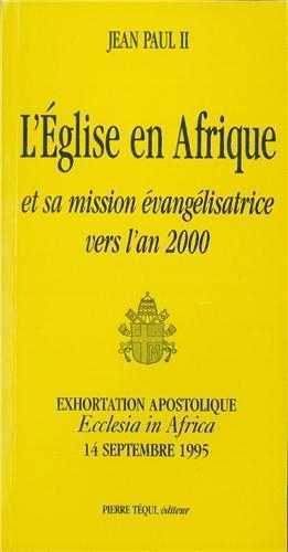 Exhortation de Jean-Paul II. Synode des Evêques d'Afrique (exclesia in Africa)