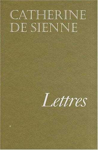 Lettres de sainte Catherine de Sienne - Tome 1