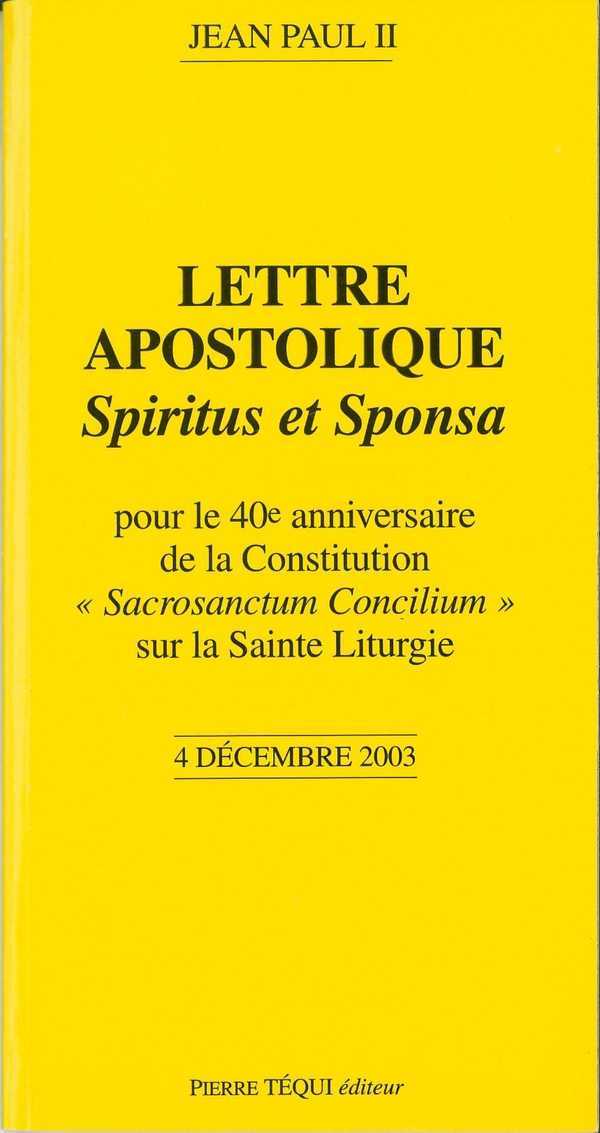 Pour le 40e anniversaire de la Constitution sur la Sainte Liturgie - Spiritus et Sponsa