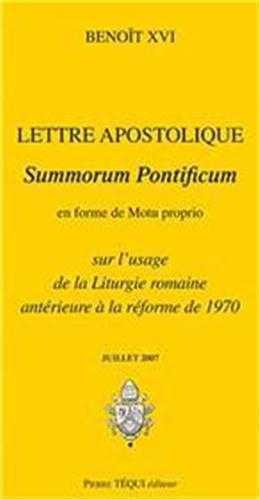Sur l'usage de la Liturgie romaine antérieure à la réforme de 1970 - Summorum Pontificum