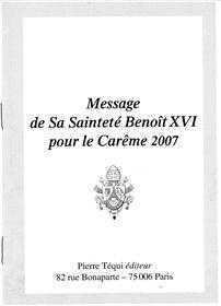 Message de Sa Sainteté Benoît XVI pour le Carême 2007
