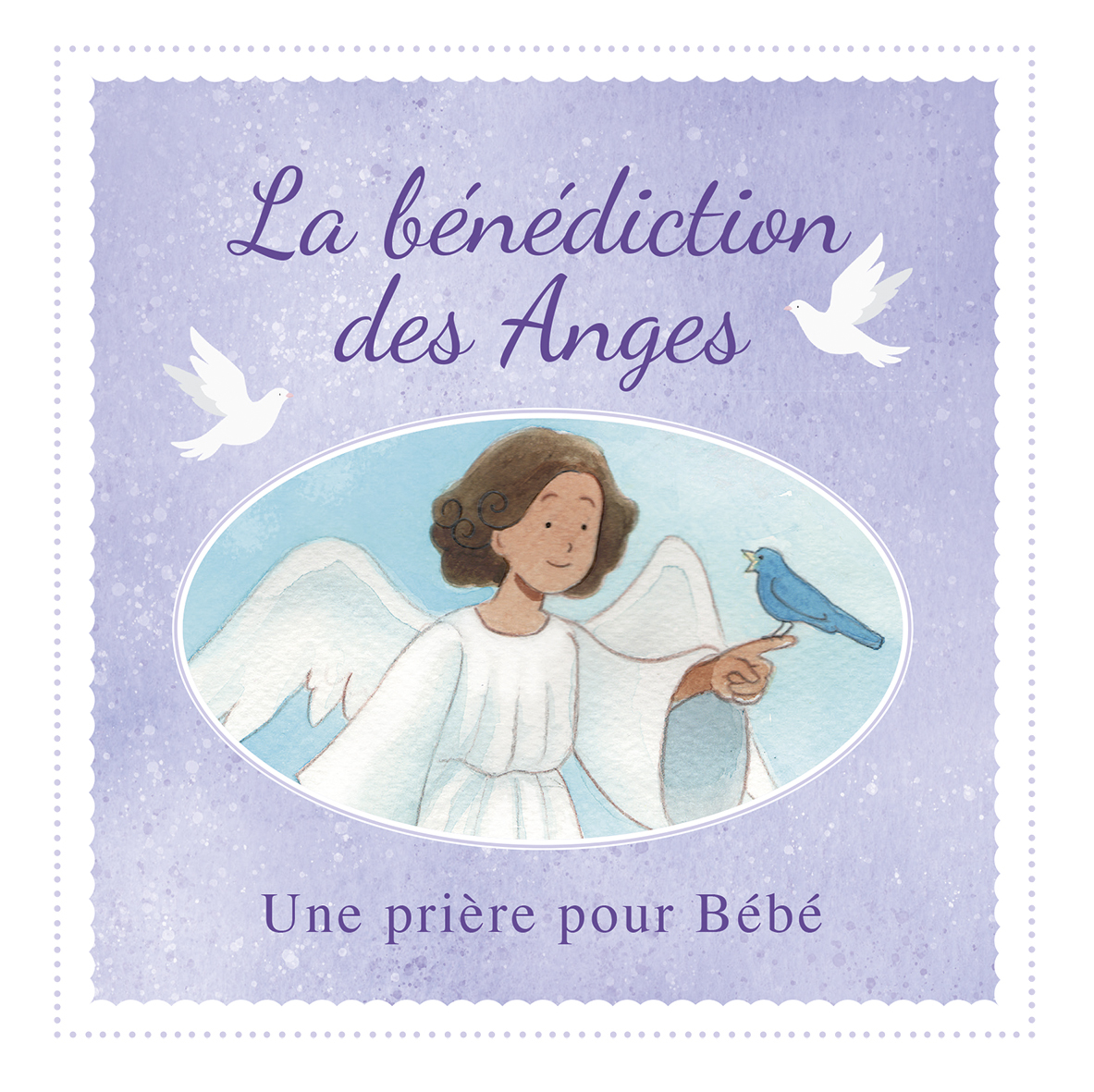 LA BENEDICTION DES ANGES