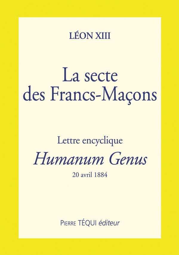 La Secte des Francs-Maçons - Humanum Genus