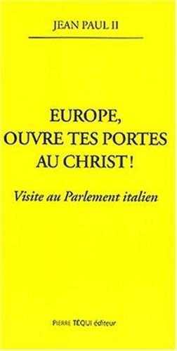 Europe ouvre tes portes au Christ - Visite au Parlement Italien