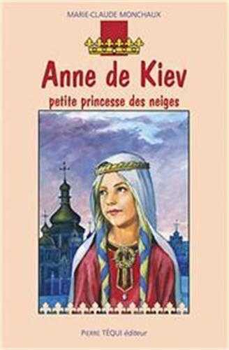 Anne de Kiev - La petite princesse des neiges