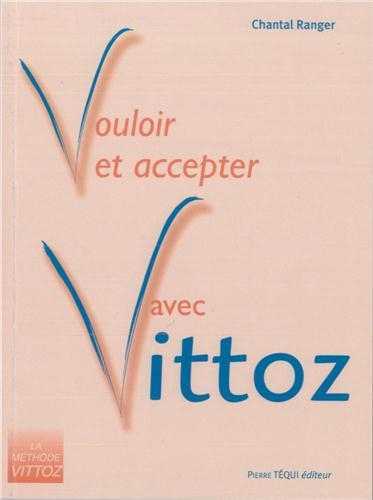 Vouloir et accepter avec Vittoz