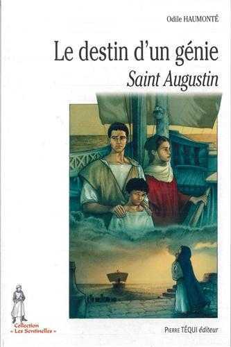 Le destin d'un génie - Saint Augustin - Les sentinelles