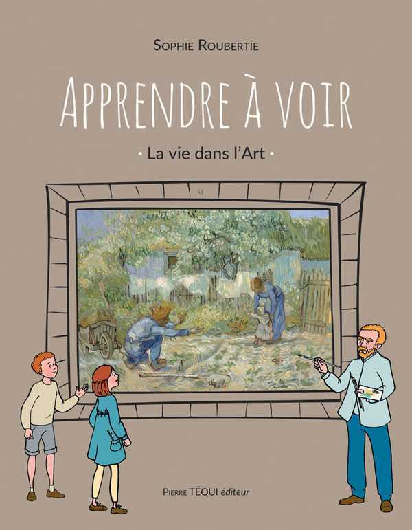 Apprendre à voir - La vie dans l'Art