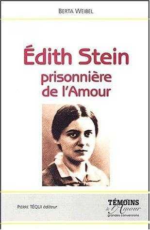 Edith Stein - Prisonnière de l' Amour