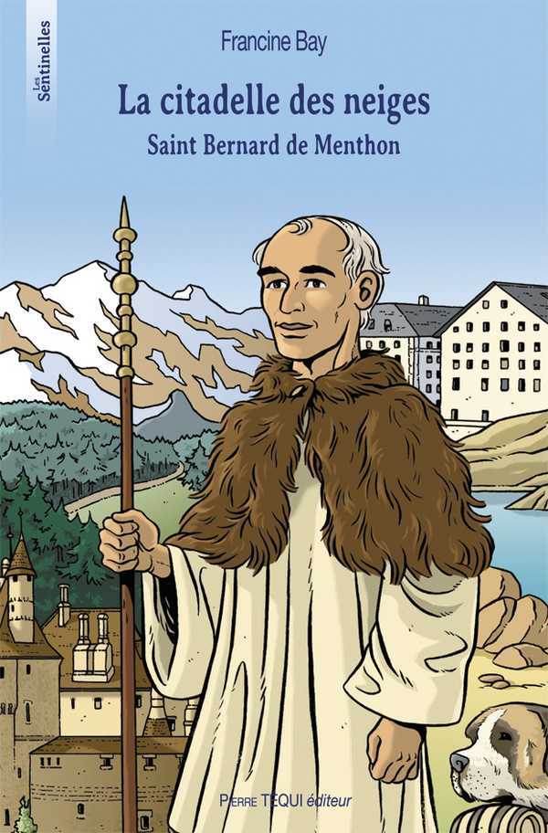 La citadelle des neiges : Saint Bernard de Menthon