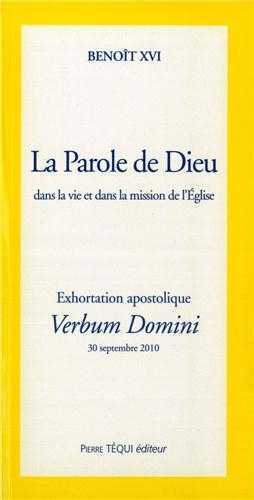 La Parole de Dieu dans la vie et dans la mission de l'Eglise - Verbum Domini
