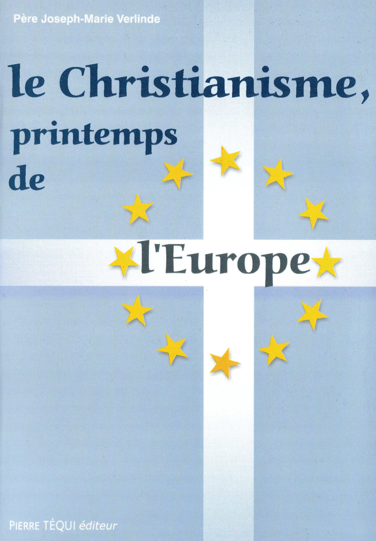 Le christianisme - printemps de l'Europe