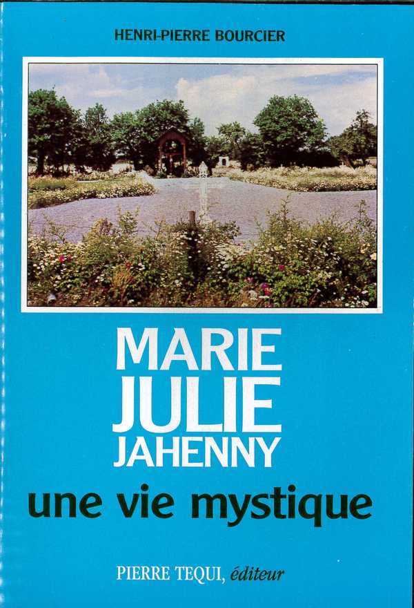 Marie Julie Jahenny une Vie Mystique