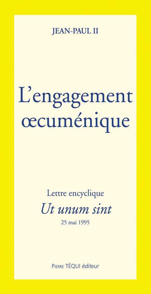 L'engagement oecuménique - Ut unum sint