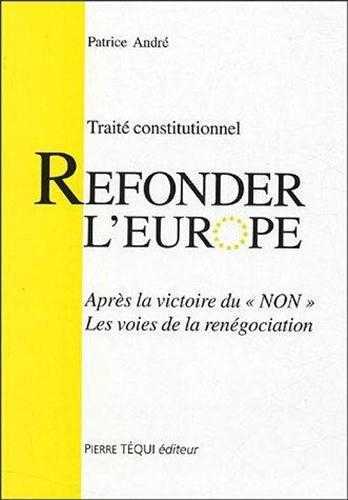 Refonder l'Europe - Après la victoire du NON - Les voies de la renégociation