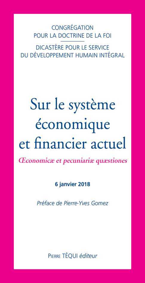 Sur le système économique et financier actuel - Oeconomicæ et pecuniariæ quæstiones