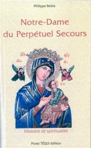 Notre dame du Perpétuel Secours - Histoire et spiritualité