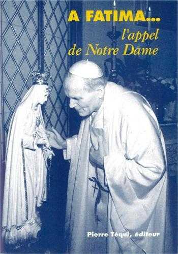 Fatima l'Appel de Notre Dame