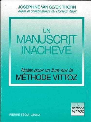 Un manuscrit inachevé - Notes pour un livre sur la Méthode Vittoz