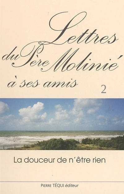 Lettres du Père Molinié à ses amis - Tome 2