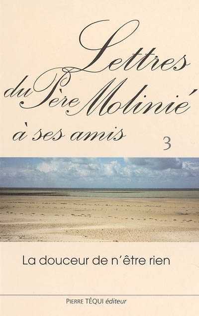 Lettres du Père Molinié à ses amis - Tome 3