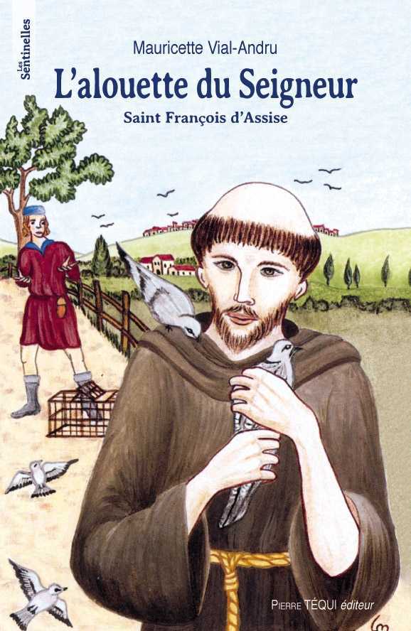 L'alouette du Seigneur - Saint François d'Assise